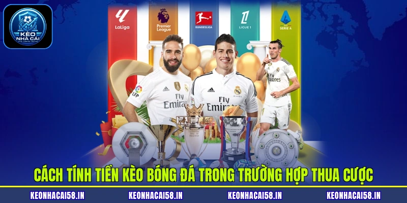 Cách tính tiền kèo bóng đá trong trường hợp thua cược