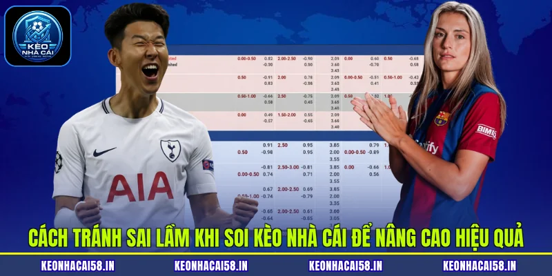Sai Lầm Khi Soi Kèo Nhà Cái Nhiều Người Chơi Hay Mắc Phải 4 Cách tránh sai lầm khi soi kèo nhà cái để nâng cao hiệu quả