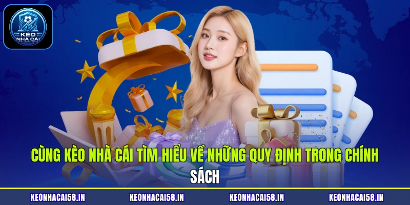 Cùng Kèo nhà cái tìm hiểu về những quy định trong chính sách