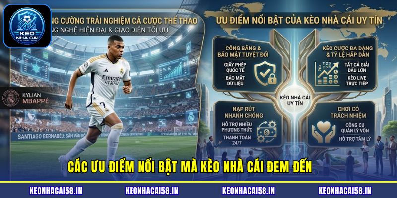 Kèo Nhà Cái 13 Các ưu điểm nổi bật mà kèo nhà cái đem đến